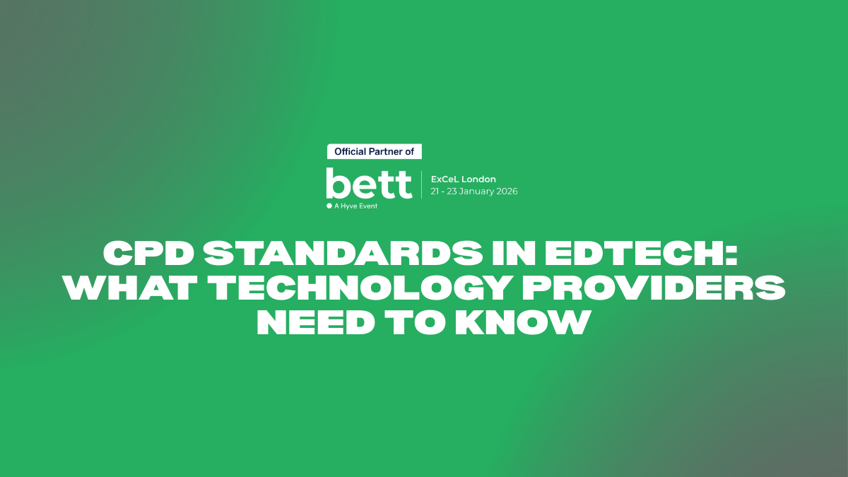 CPD Standards in EdTech: What Technology Providers Need to Know